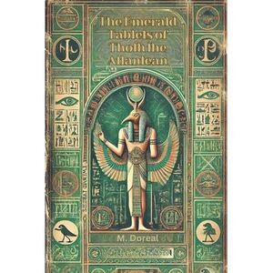 The Emerald Tablets of Thoth the Atlantean -- M. Doreal